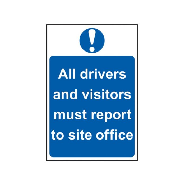 SCAN | SAFETY SIGN | ALL DRIVER AND VISITORS MUST REPORT TO SITE OFFICE | 400 X 600 | PVC main product photo